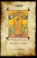Practical Mysticism - a Little Book for Normal People