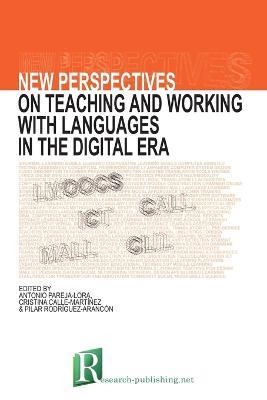 New Perspectives on Teaching and Working with Languages in the Digital Era - Antonio Pareja-Lora,Cristina Calle-Martinez,Pilar Rodriguez-Arancon - cover