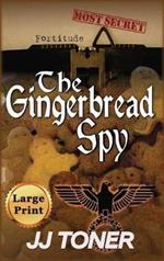 The Gingerbread Spy: Large Print Hardback Edition