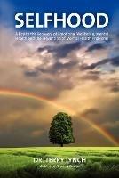 Selfhood: A Key to the Recovery of Emotional Wellbeing, Mental Health and the Prevention of Mental Health Problems or a Psychology Self Help Book for Effective Living and Handling Stress