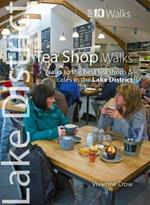 Tea Shop Walks: Walks to the best tea shops and cafes in the Lake District