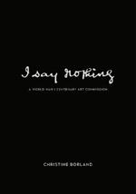 I Say Nothing: Christine Borland