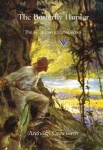 The Butterfly Hunter: The Life of Henry Walter Bates