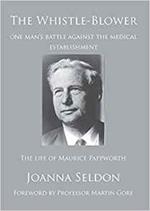 The Whistle-Blower: the story of one man's battle against the medical establishment