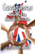 Consequences: Diverse to Mosaic Britain