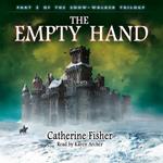 The Empty Hand - The Snow-Walker Trilogy, Part 2 (Unabridged)