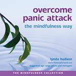 Overcome Panic Attack The Mindfulness Way