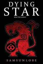 Dying Star Book Two: Exodus