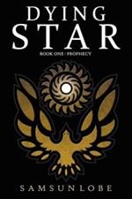 Dying Star Book One: Prophecy