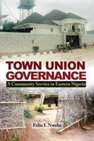 Town Union Governance: A Community Service in Eastern Nigeria