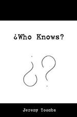 'Who Knows?