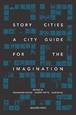Story Cities: A City Guide for the Imagination