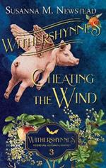 Withershynnes 3 - Cheating The Wind: A shapeshifting Medieval Fantasy