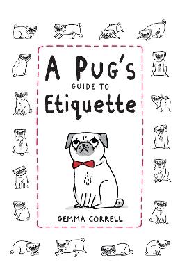 A Pug's Guide to Etiquette - Gemma Correll - cover