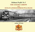 Pullman Profile: The Golden Arrow Pullmans