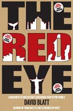 Red Eye: A Manchester United Fan's Distorted View of the World