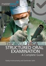 The Final FRCA Structured Oral Examination: A Complete Guide