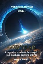 God*star: An apocalyptic vision of dark magick, rock music, and the world of UFOs