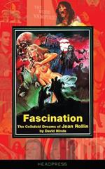 Fascination: The Celluloid Dreams of Jean Rollin