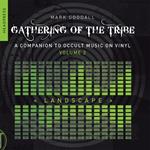 Gathering Of The Tribe: Landscape: A Companion to Occult Music On Vinyl Vol 2