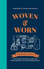 Woven & Worn: The search for well-being and sustainability in the modern world