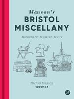 Manson's Bristol Miscellany: Searching for the soul of the city