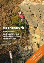 Moorland Grit: New routes and bouldering in the North-West Peak District