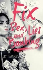 Fix: Sex, Lies & Banking