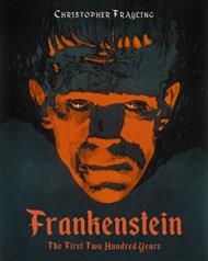 Frankenstein: The First Two Hundred Years