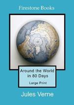 Around the World in 80 Days: Large Print