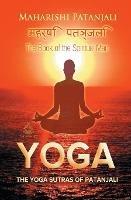 The Yoga Sutras of Patanjali: The Book of the Spiritual Man