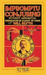 Impromptu Conjuring (Hey Presto Magic Book): Without Apparatus, Preparation or Sleight-of-Hand