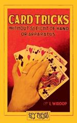 Card Tricks (Hey Presto Magic Book): Without Sleight-of-Hand or Apparatus.