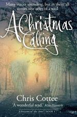 A Christmas Calling: Many voices sounding, but in them all comes one offer of a soul