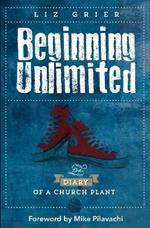 Beginning Unlimited: The Diary of a Church Plant