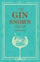 SNOBS GUIDE TO GIN