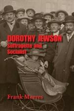 Dorothy Jewson: Suffragette and Socialist