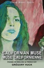 Californian Muse / Muse Californienne: Poems in English & French: