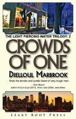 Crowds of One: Book 2 of the Light Piercing Water Trilogy