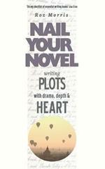 Writing Plots with Drama, Depth & Heart