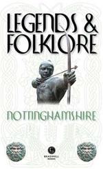 Legends & Folklore Nottinghamshire