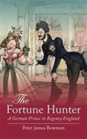 The Fortune Hunter: A German Prince in Regency England