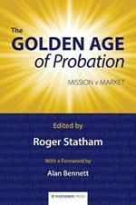 The Golden Age of Probation: Mission v Market