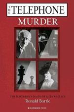 The Telephone Murder: The Mysterious Death of Julia Wallace