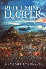 Redeeming Lucifer: A Spiritual Adventure