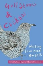 Gull Stones and Cuckoos: Writing from Rural Norfolk