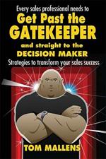 Get Past the Gatekeeper: And Straight to the Decision Maker