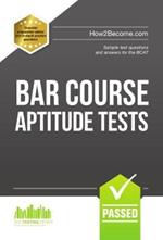 Bar Course Aptitude Tests: Sample Test Questions and Answers for the BCAT