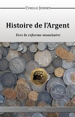 Histoire de l'Argent: Vers la Reforme Monetaire