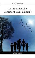 La Vie en Famille - Comment Vivre a Deux?